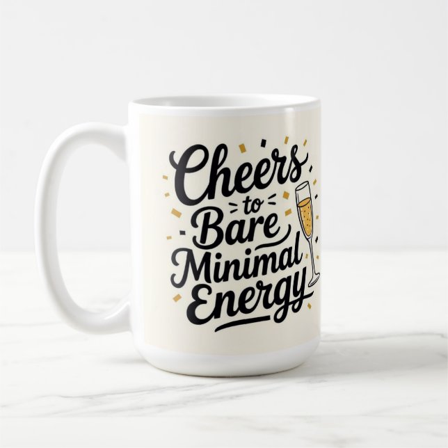 Cheers to bare minimal energy  kaffemugg (Vänster)