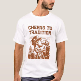 Cheers to Tradition - Glitter T Shirt