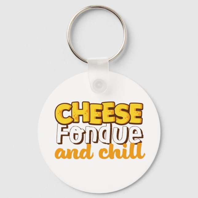 Cheese Fondue och Chill Funny och Cute Nyckelring (Framsida)