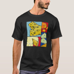 Cheese Gouda Snack Foodie Cheddar Pop Cheese T Shirt