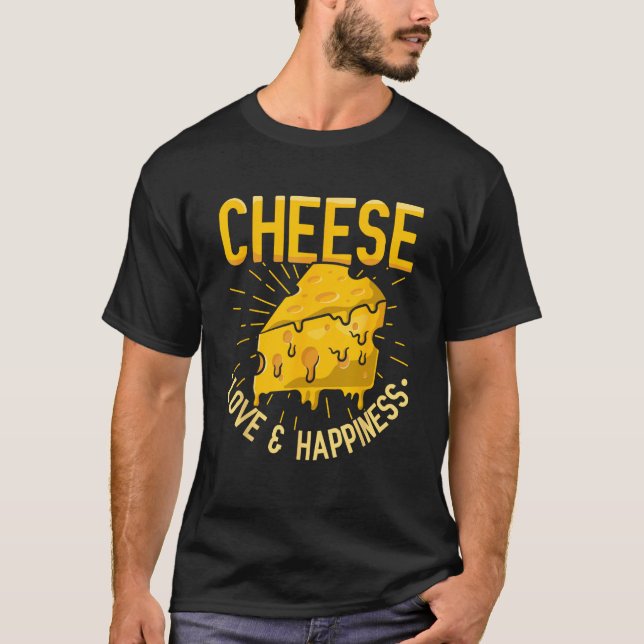 Cheese Love and Happiness T Shirt (Framsida)