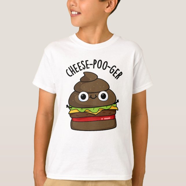 Cheese-poo-ger Funny Poop Pun T Shirt (Framsida)