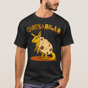 Cheese Pun Armadillo Quesadilla Mashup T Shirt