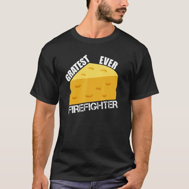 Cheese Pun Gratest Aldrig Firefighter Firefighter T Shirt (Framsida)