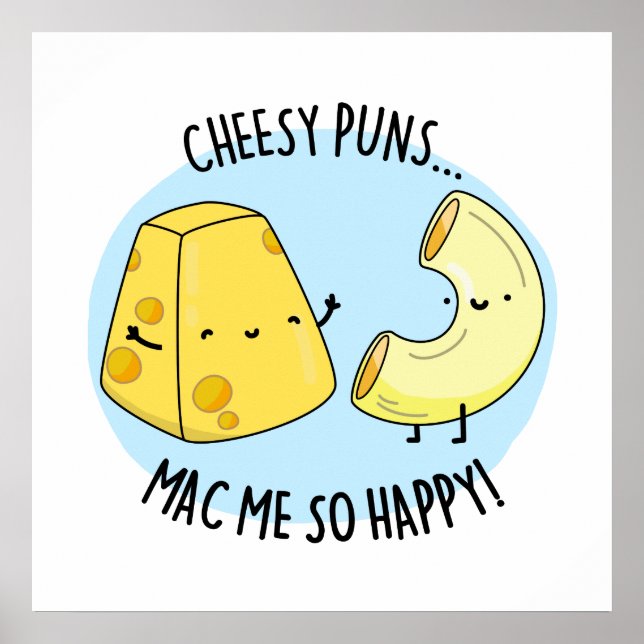 Cheese Puns Mac Me So Lycklig Funny Mac n Cheese P Poster (Framsidan)