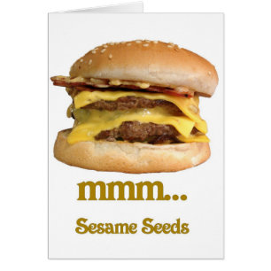 cheeseburger -… frö för sesam mmm hälsningskort