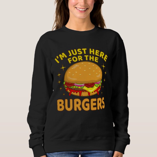 Cheeseburger Hamburger Graphic I m Just Here For T T Shirt (Framsida)