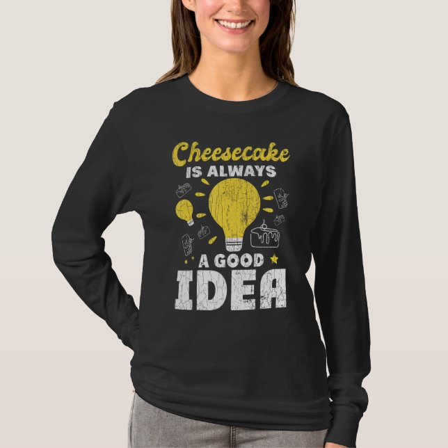 Cheesecake Alltid A Bra Idea Roligt Ost Eater G T Shirt (Framsida)
