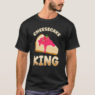 Cheesecake Confectioner Cheese Cake Dessert Foodie T Shirt