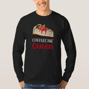 Cheesecake Queen Cheesecake Pun Jokes T Shirt