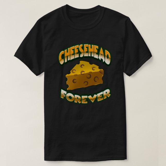 Cheesehead Forever T-Shirt (Design framsida)