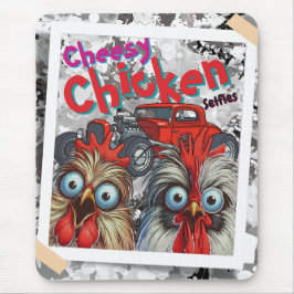 "Cheesy Chicken Selfies" Hot Rod Mouse Pad Musmatta