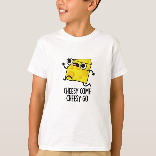 Cheesy Kom Cheesy Go Funny Food Pun T Shirt (Framsida)