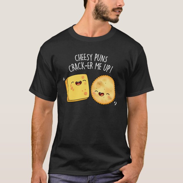 Cheesy Puns Crack-er Me Up Funny Cheese Pun Mörk B T Shirt (Framsida)