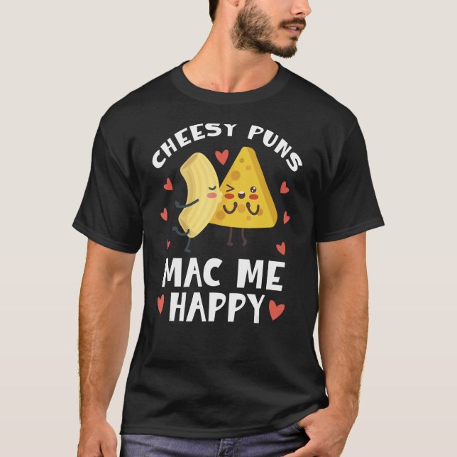 Cheesy Puns Mac Me Lycklig Mac N Cheese T Shirt (Framsida)