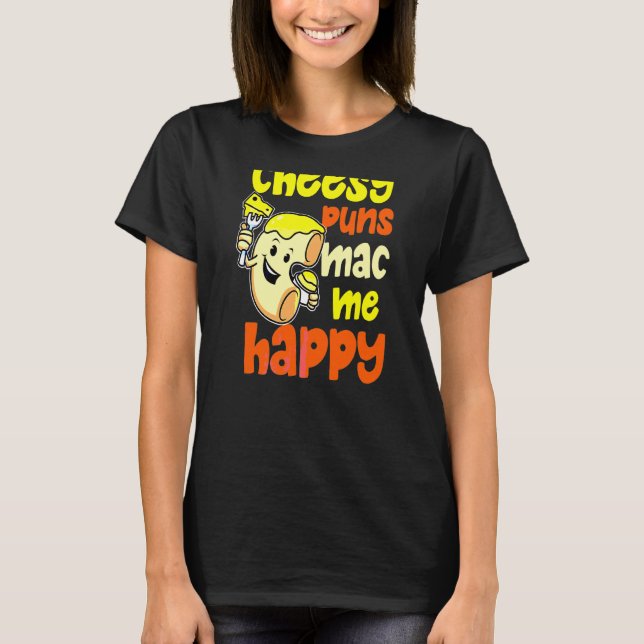 Cheesy Puns Mac Me Lycklig Macaroni T Shirt (Framsida)