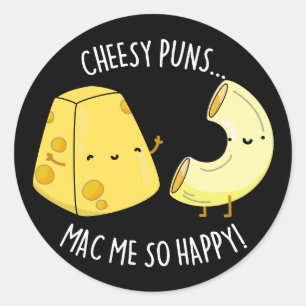 Cheesy Puns Mac Me So Lycklig Funny Food Pun Mörk Runt Klistermärke