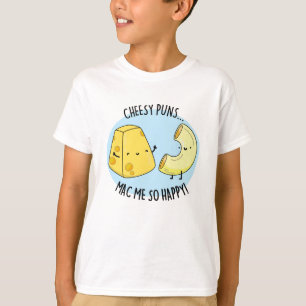 Cheesy Puns Mac Me So Lycklig Funny Food Pun T Shirt