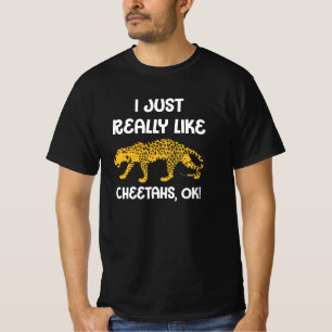 Cheetah Shirt, jag bara Verkligen som Cheetahs, ok T Shirt