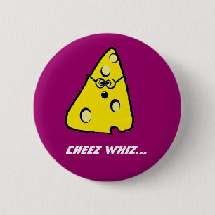 cheezwhiz, Cheez whiz… Knapp