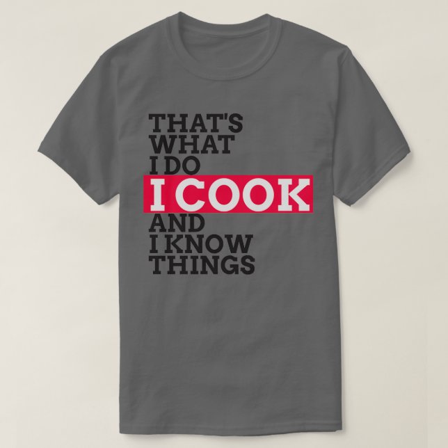 Chef amp Cook Gifts I Cook amp Know I Sak Funny T Shirt (Design framsida)