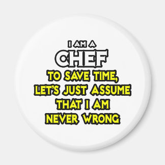 Chef ... Anta att jag aldrig har fel Magnet