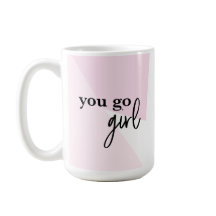 "Chef Babe Power: "You Go Girl Inspirational Mugg"