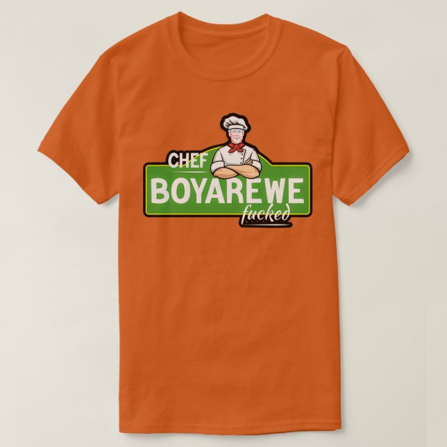 Chef Boyarewe FuckedChef Boyardee  T Shirt (Design framsida)