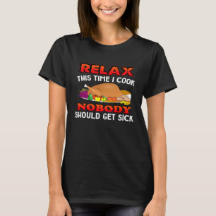 Chef Cook Shirts Kitchen Cooking Ingen blir sjuk T Shirt