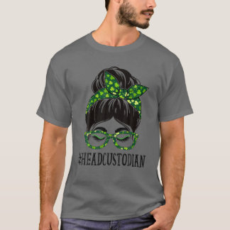 Chef Custodian Women Messy Bun St patrick's day Sh T Shirt
