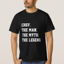 Chef för mannen Myth, Legend T-Shirt
