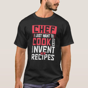Chef jag vill bara hämta Recipes Kitche. T Shirt