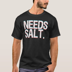 Chef Joke BEeds Salt and Conditions Professionell  T Shirt