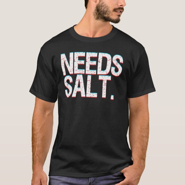Chef Joke BEeds Salt and Conditions Professionell  T Shirt (Framsida)