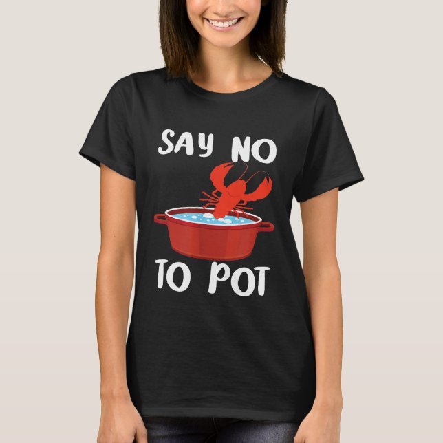 Chef - säg nej till Pot Lobster Eating Leafood T Shirt (Framsida)