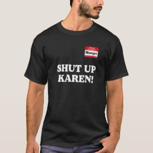 Chef säger "Håll käften Karen Say Karen Meme 1" T Shirt