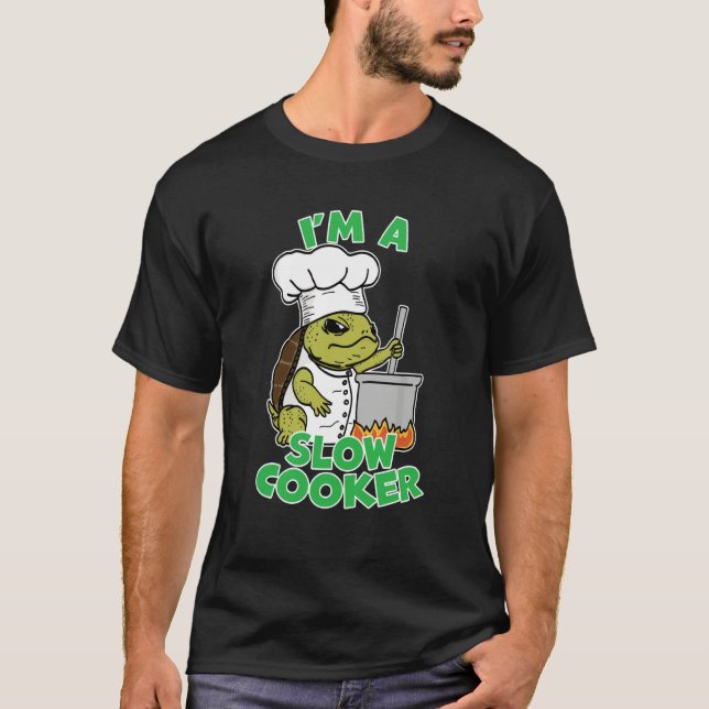 Chef Tortoise Turtle Dad Joke Pun I'm A Slow Cooke T Shirt (Framsida)