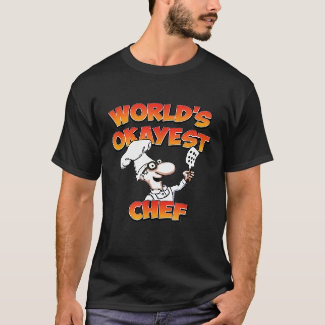 Chef - Worlds Okayest Chef Roligt Chefs and Hobby  T Shirt (Framsida)