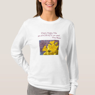 Chefskjortor Gör mig inte galen på dig! Tee Shirt