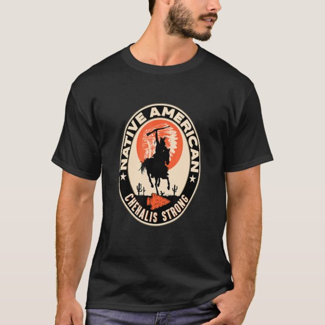 Chehalis Tribe Native Indian Proud Respec T Shirt (Framsida)