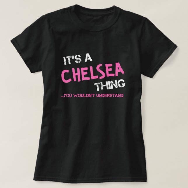 Chelsea sak du skulle inte förstå T-Shirt (Design framsida)