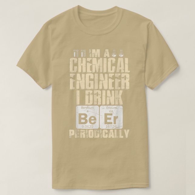 Chemical Engineer Beer Periodically Engineering T- T Shirt (Design framsida)