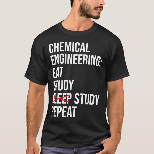 Chemical Engineering Eat Study Sviloverksmotor T Shirt (Framsida)