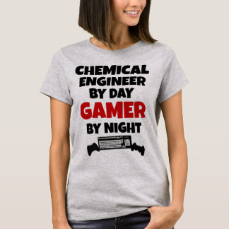 Chemical Ingenjör by Day Gamer by Night T-shirt