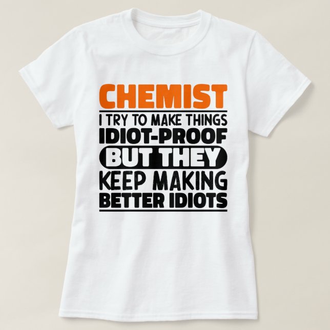 Chemist jag försöker göra Sak Roliga meningar till T Shirt (Design framsida)