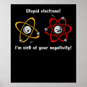Chemistry Electrons Negativitatistik Funny Science Poster