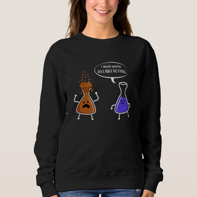 Chemistry Gift Funny Geeky Chemical pun T Shirt (Framsida)