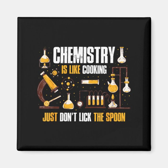 Chemistry Is Like Cooking Just Don't Lick The Son  Magnet (Framsidan)