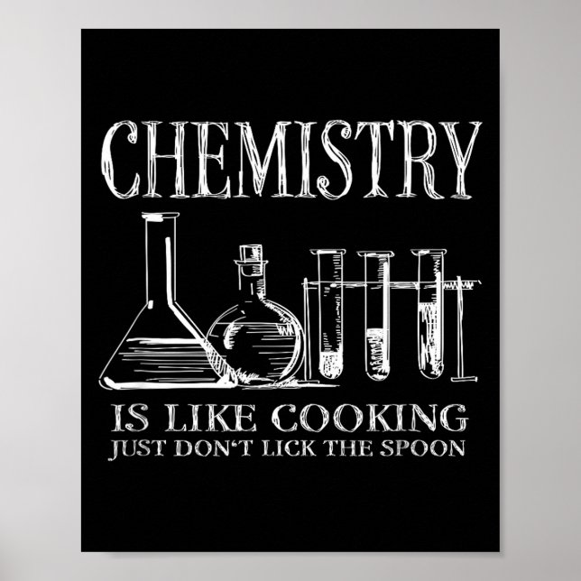 Chemistry Is Like Cooking Just Don't Lick The Son  Poster (Framsidan)