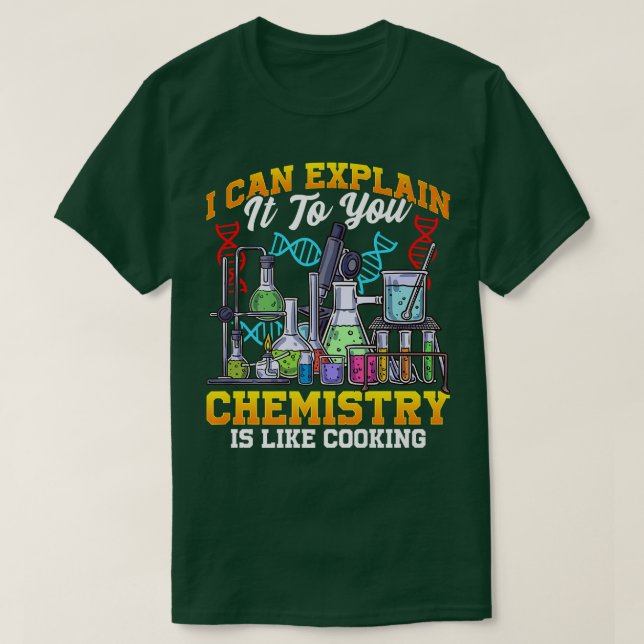 Chemistry Is Like Cooking Proud Chemist Science Ge T Shirt (Design framsida)